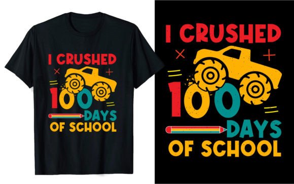 I Crushed 100 Days: School Graphics & T-Shirt Designs
