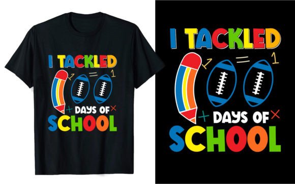 I Tackled 100 Days School Graphics & T-Shirt Designs