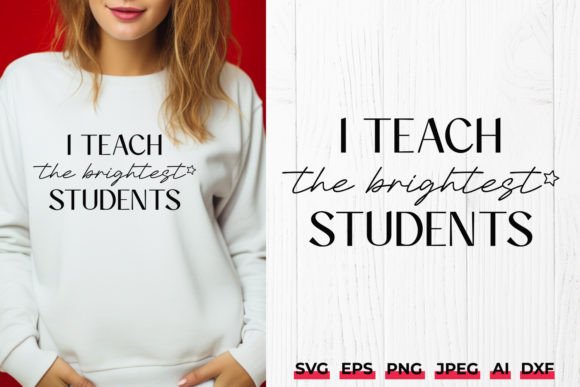 I Teach Brightest Students SVG for Crafts & Graphics