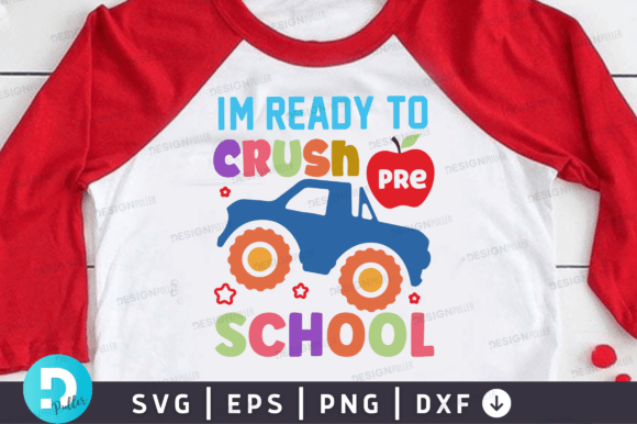 Im Ready to Crush Pre School Svg: Graphics for Crafts