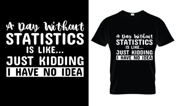 Review: A Day Without Statistics T-Shirt Design