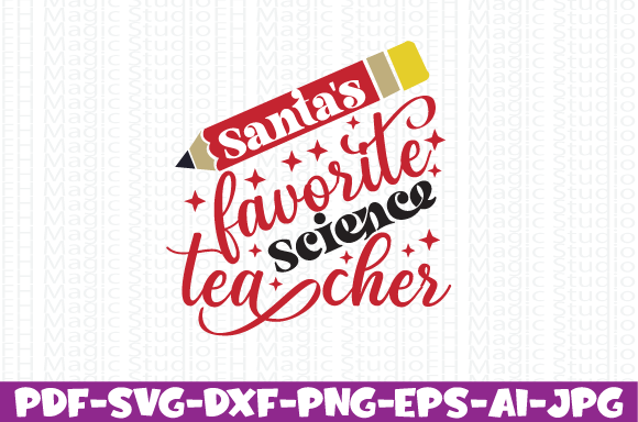 Santa's Favorite Science Teacher: Graphics for T-Shirt Designs