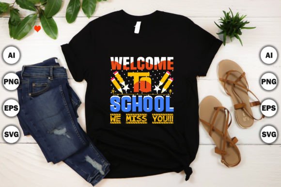 Welcome to School Graphics for T-Shirt Designs